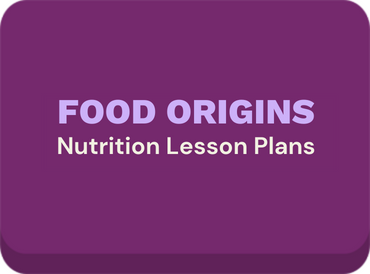 Exploring Origins of Food Nutrition Lesson Plan